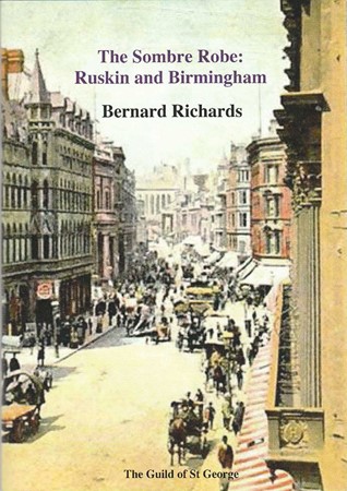 The Sombre Robe: Ruskin and Birmingham