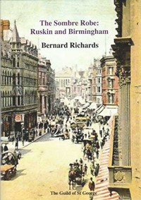 The Sombre Robe: Ruskin and Birmingham